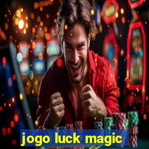 jogo luck magic